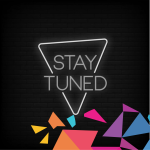 stay tuned
